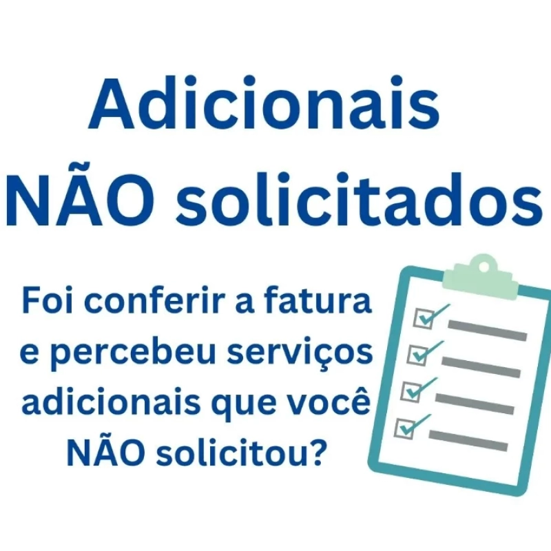 Adicionais não solicitados?